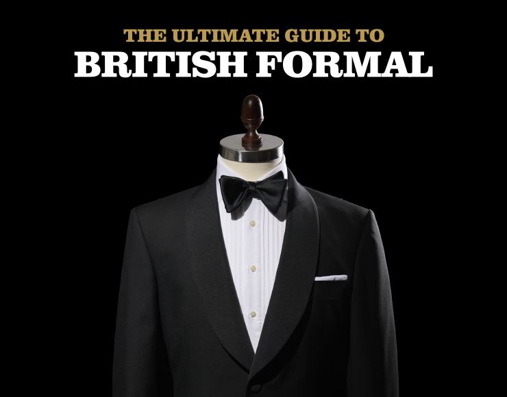 【The Ultimate Guide to British Formal】 英国流フォーマルスタイルの極み